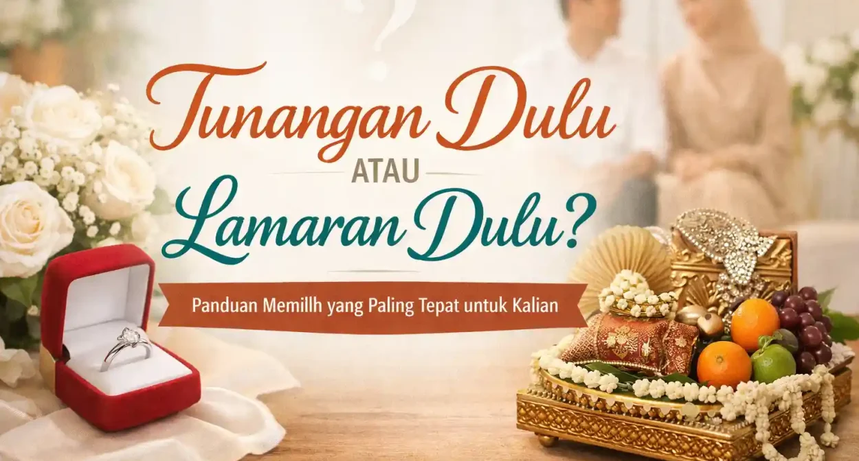 tunangan dulu atau lamaran dulu